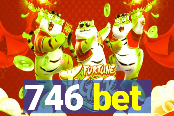 746 bet