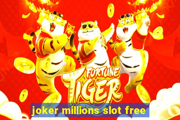 joker millions slot free