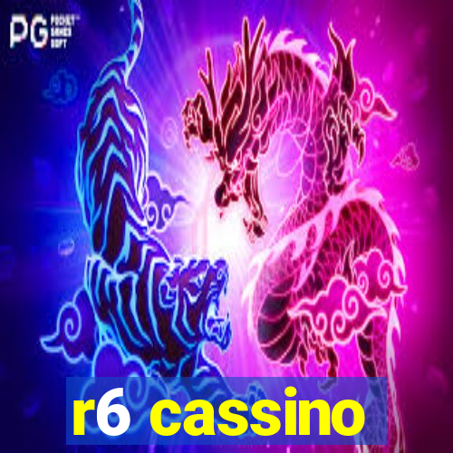 r6 cassino