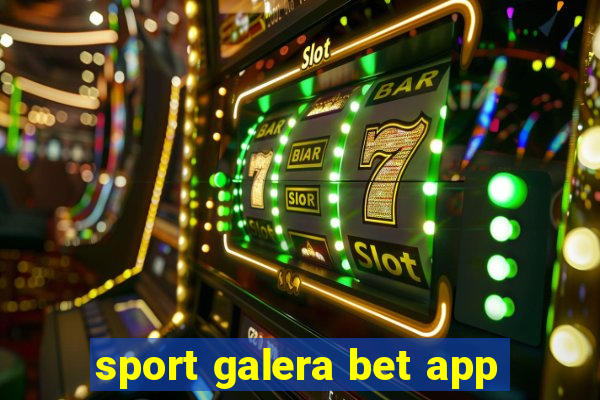 sport galera bet app