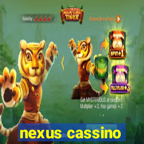 nexus cassino