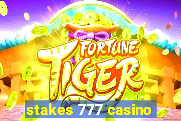 stakes 777 casino