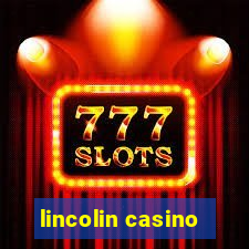 lincolin casino