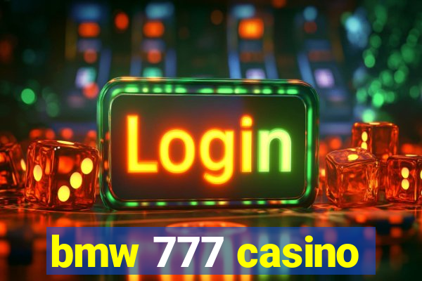 bmw 777 casino