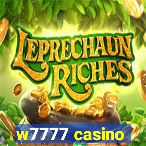 w7777 casino