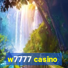 w7777 casino