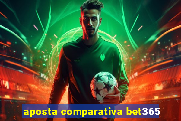 aposta comparativa bet365