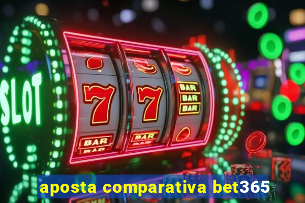 aposta comparativa bet365