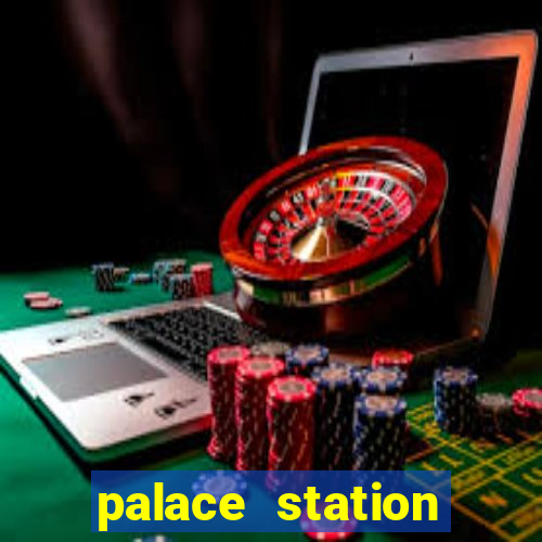 palace station hotel and casino vegas