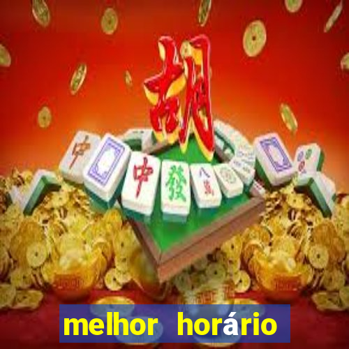 melhor horário para jogar fortune dragon a tarde