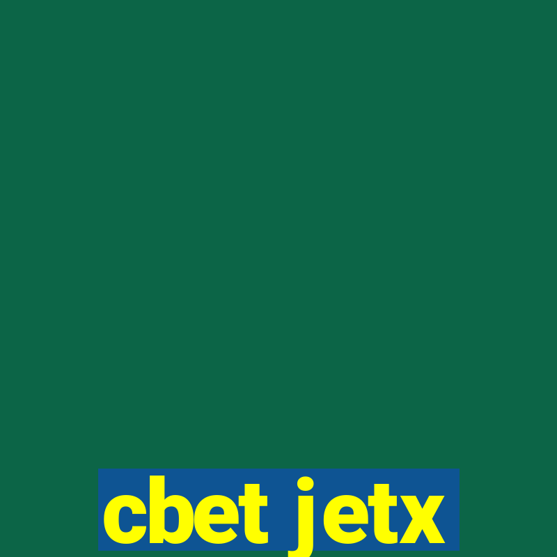 cbet jetx