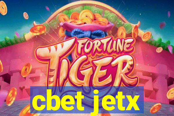 cbet jetx