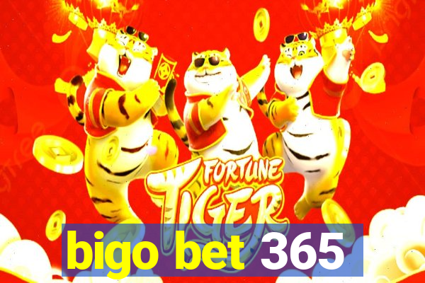 bigo bet 365