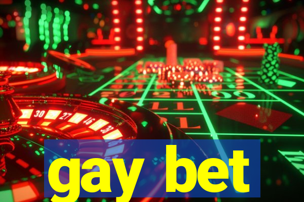 gay bet