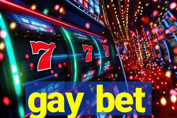 gay bet