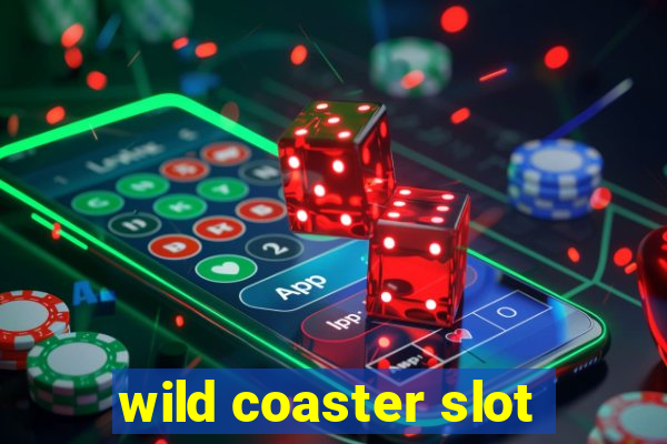 wild coaster slot