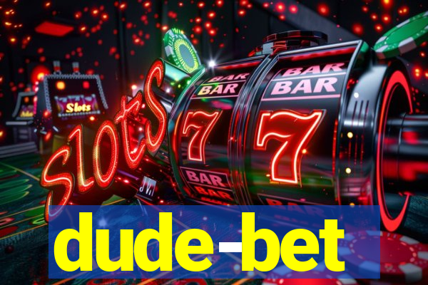 dude-bet