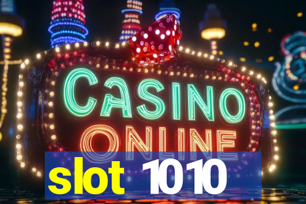 slot 1010