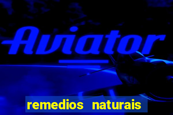 remedios naturais para diabete