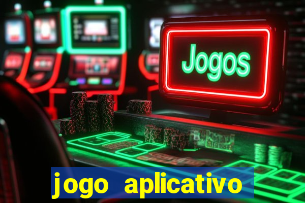 jogo aplicativo para ganhar dinheiro