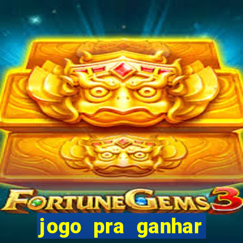 jogo pra ganhar dinheiro sem depositar