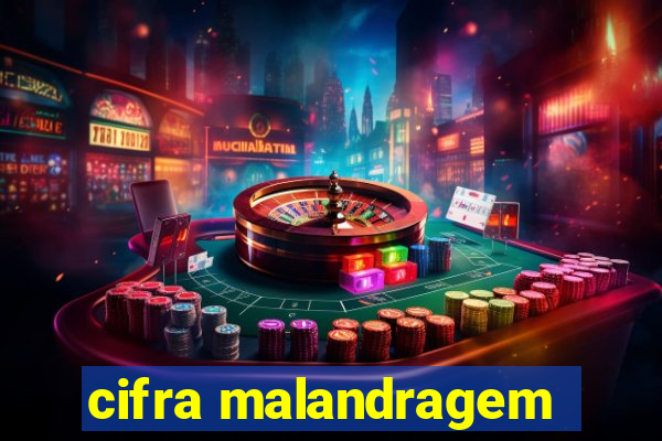 cifra malandragem