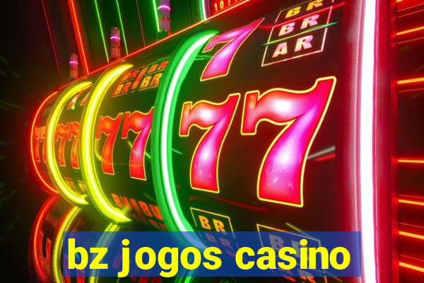 bz jogos casino