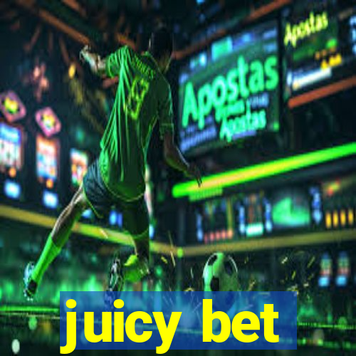 juicy bet