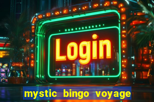 mystic bingo voyage reclame aqui