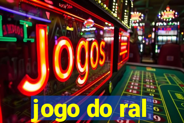 jogo do ral