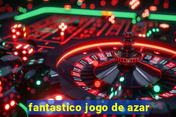 fantastico jogo de azar