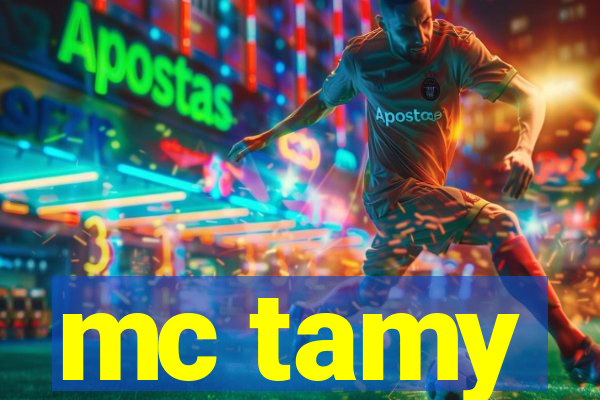 mc tamy