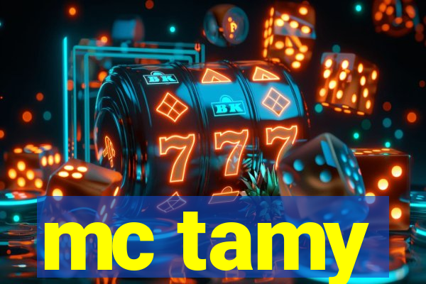 mc tamy