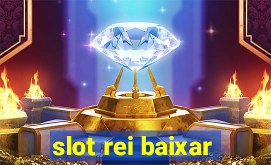 slot rei baixar