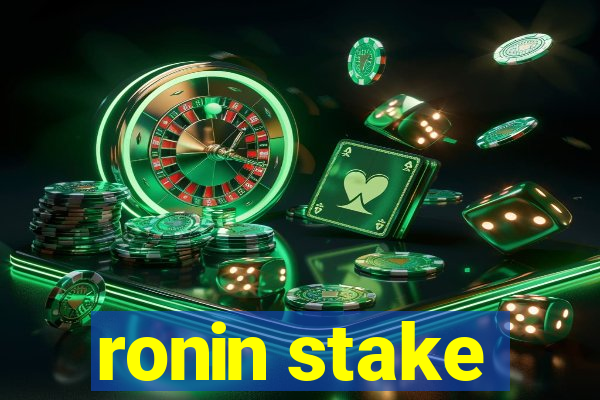 ronin stake