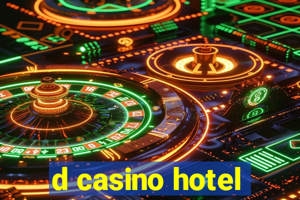 d casino hotel