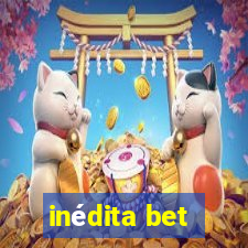 inédita bet