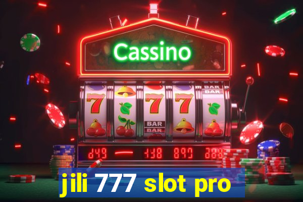 jili 777 slot pro