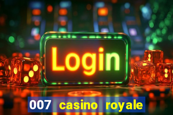 007 casino royale 2006 legenda