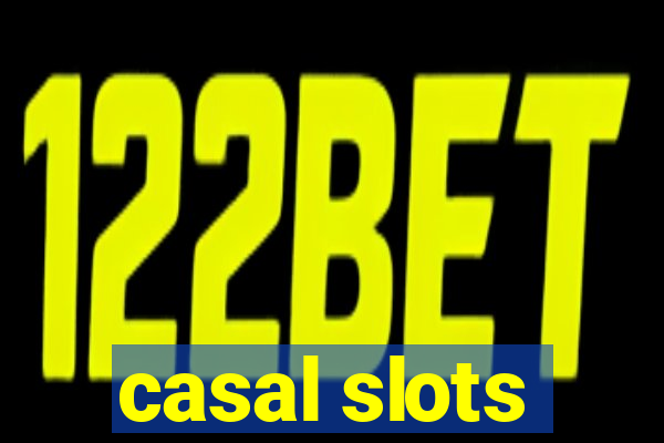 casal slots