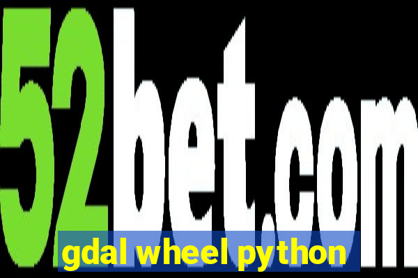 gdal wheel python