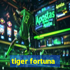 tiger fortuna