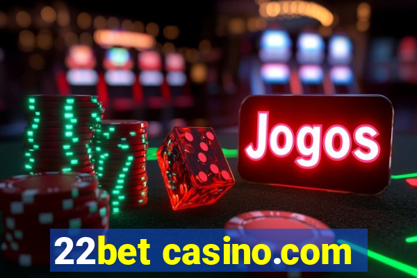 22bet casino.com