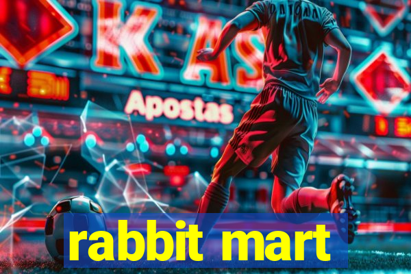 rabbit mart