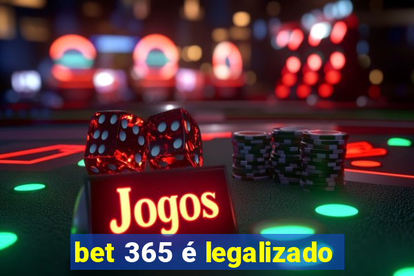 bet 365 é legalizado