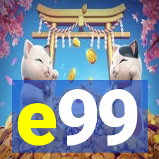 e99