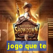 jogo que te