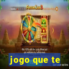 jogo que te