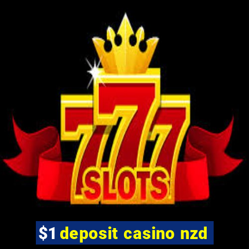 $1 deposit casino nzd