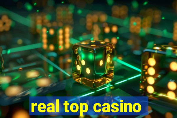 real top casino